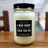 Funny Told You So Candle