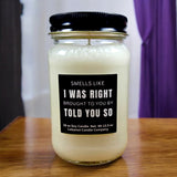 Funny Told You So Candle