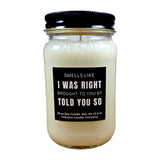 Funny Told You So Candle