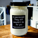 Funny No Feelings For You Valentines Candle